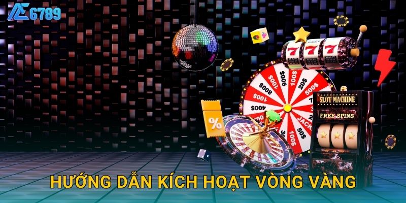 Hướng dẫn kích hoạt vòng vàng