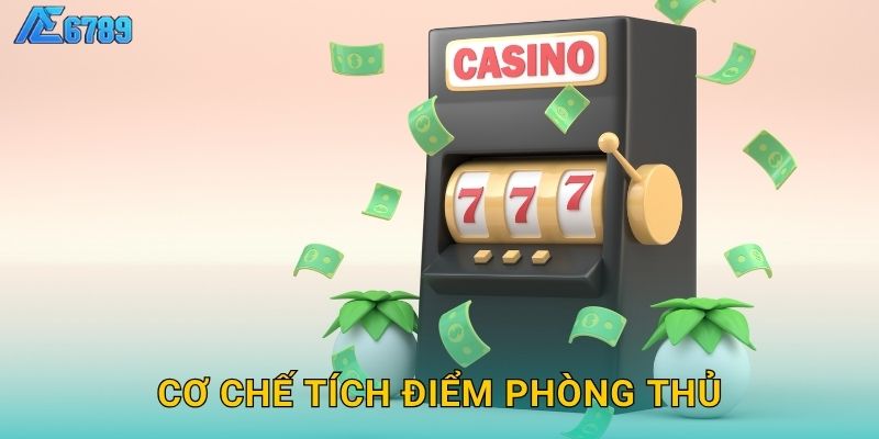 Cơ chế tích điểm phòng thủ