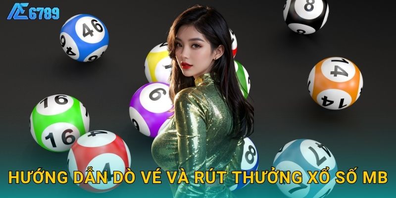 Hướng dẫn dò vé và rút thưởng xổ số MB
